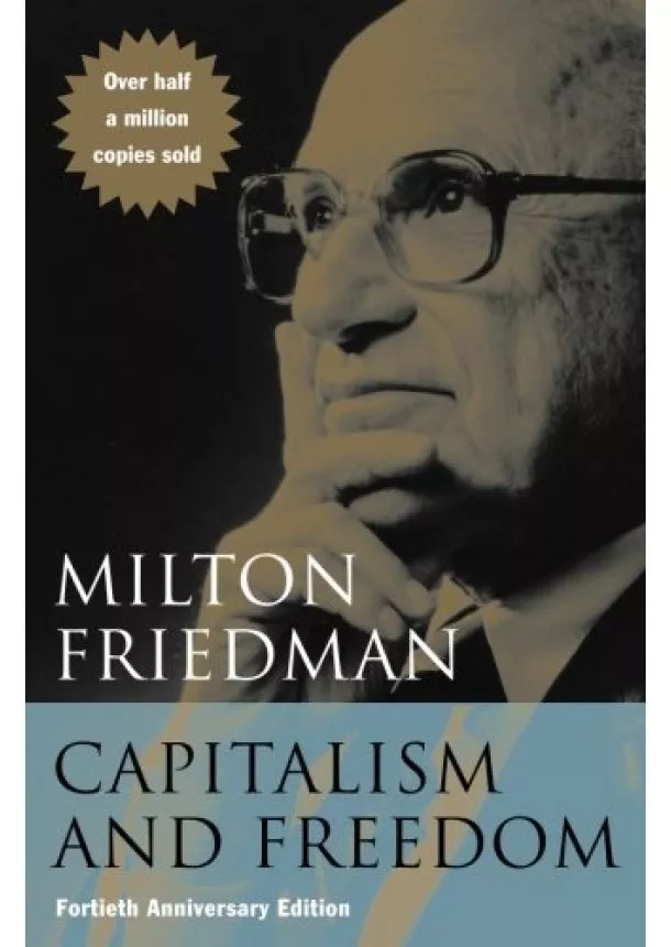 Milton Friedman - Capitalism and Freedom