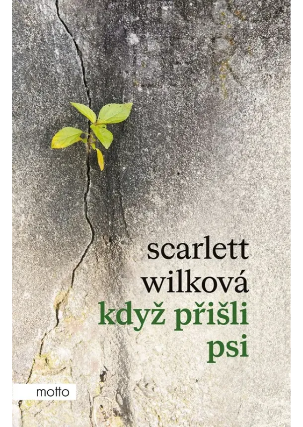 Scarlett Wilková - Když přišli psi