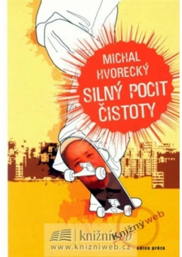 Michal Hvorecký - Silný pocit čistoty