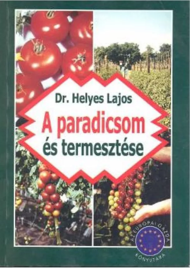 DR.HELYES LAJOS - A PARADICSOM ÉS TERMESZTÉSE