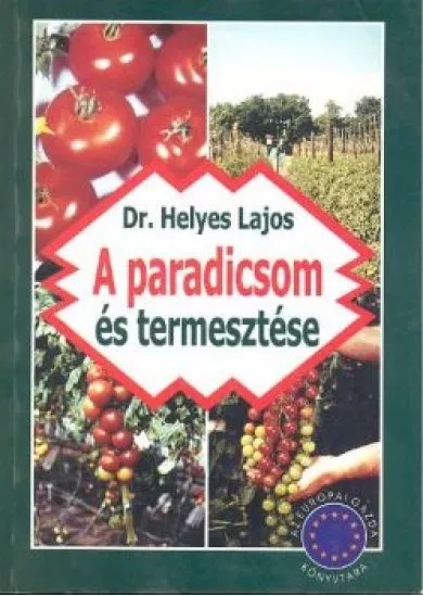 A PARADICSOM ÉS TERMESZTÉSE