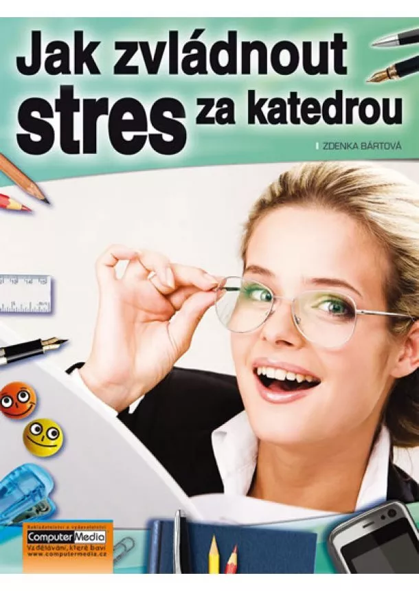 Bártová Zdenka - Jak zvládnout stres za katedrou