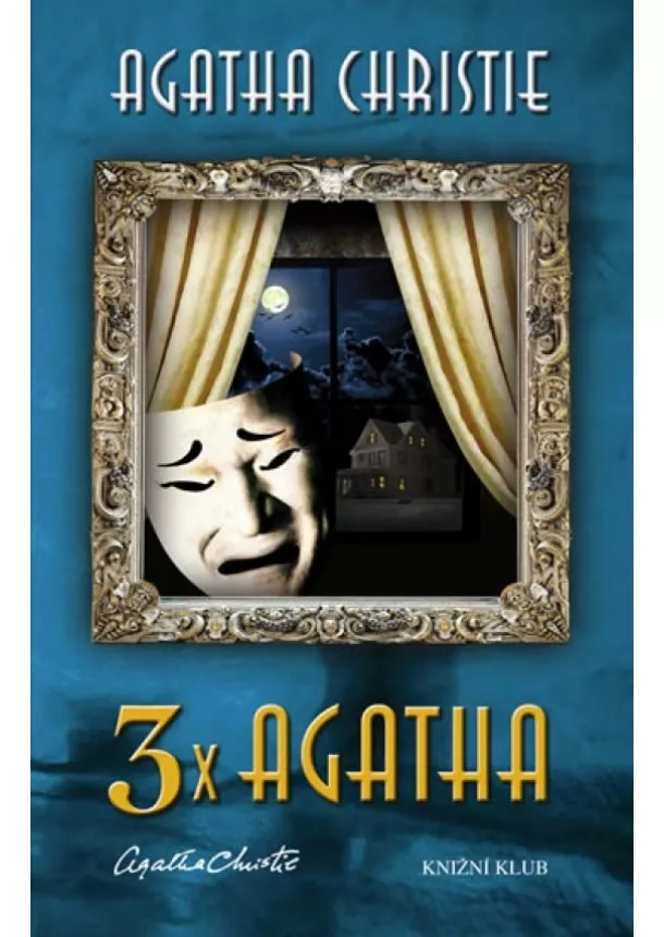 Agatha Christie - 3x Agatha - Dům na úskalí, Smysluplná vražda, Zkouška neviny