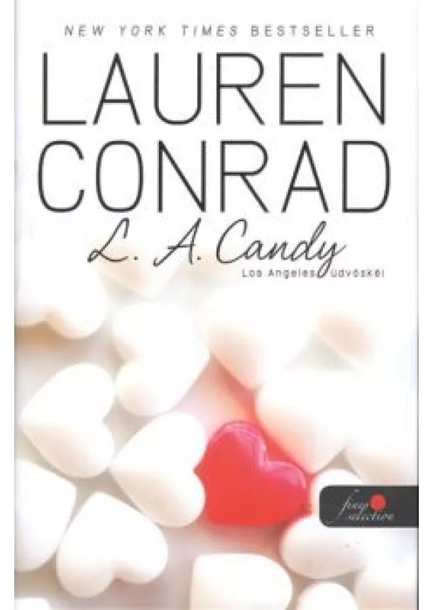 Lauren Conrad - L.A. CANDY - LOS ANGELES ÜDVÖSKÉI /KEMÉNY