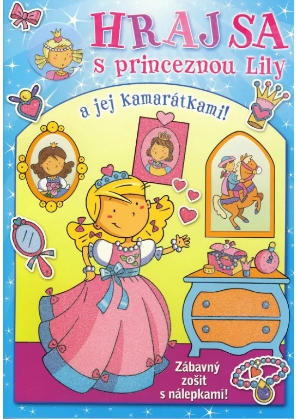 Kolektív - HRAJ SA s princeznou Lily a jej kamarátkami!