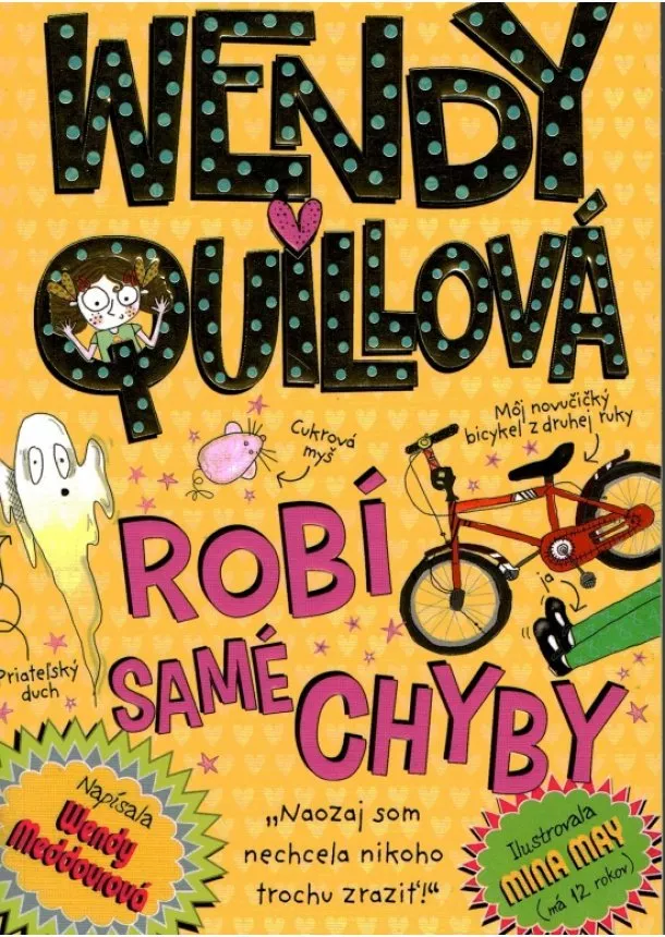 Wendy Meddour - Wendy Quillová robí samé chyby