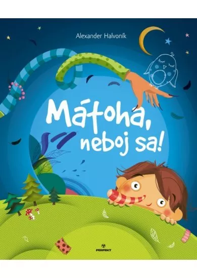 Mátoha, neboj sa!