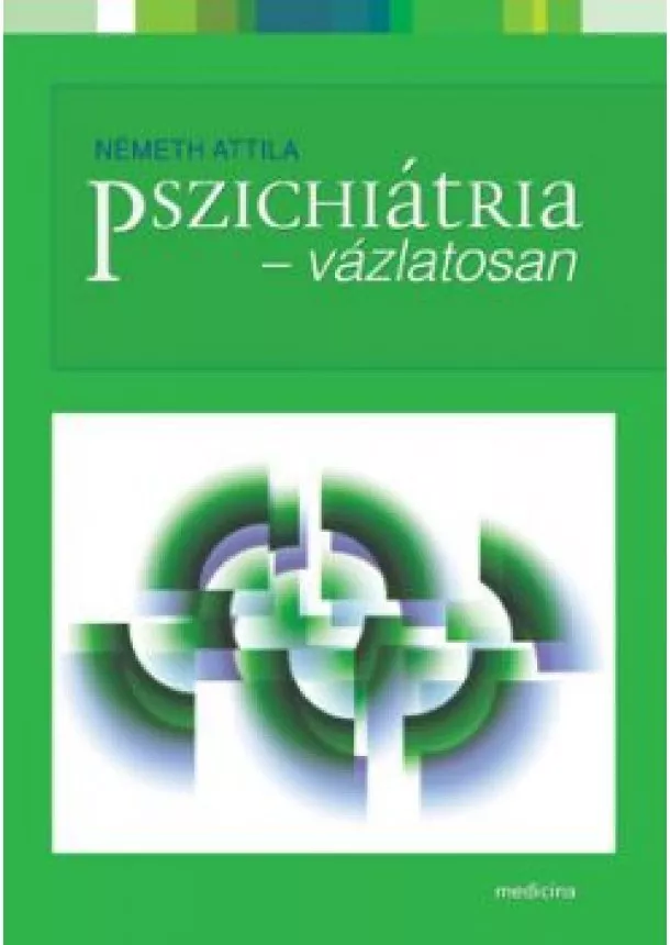 Németh Attila - PSZICHIÁTRIA - VÁZLATOSAN