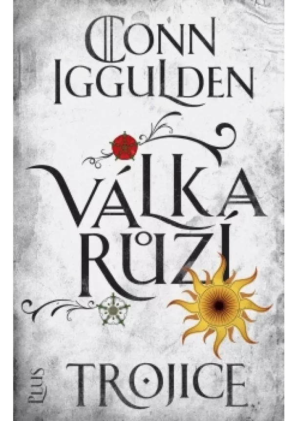 Conn Iggulden - Válka růží 2: Trojice