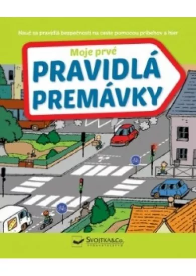 Moje prvé pravidlá premávky