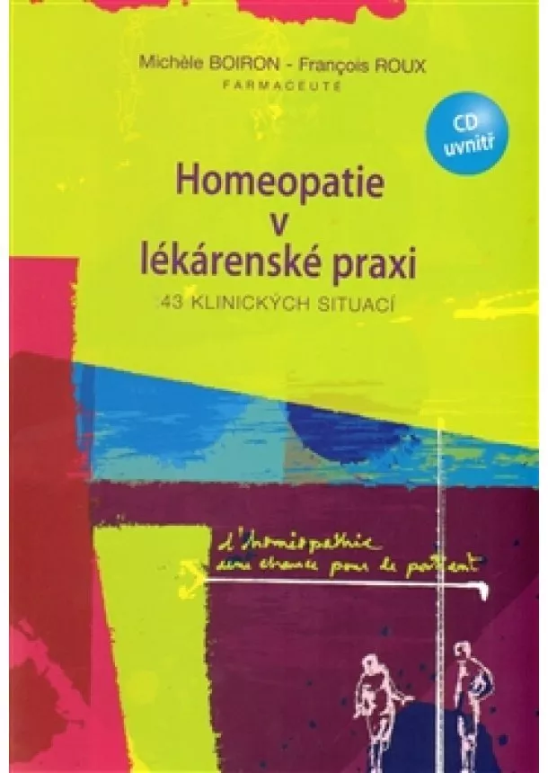 Michéle Boiron  - Homeopatie v lékárenské praxi - 43 klinických situací