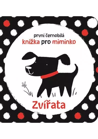 Zvířata - První černobílá knížka pro miminko