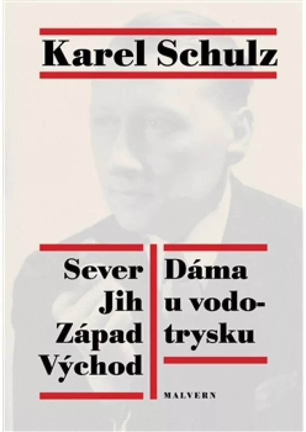 Karel Schulz - Sever Jih Východ Západ. Dáma u vodotrysku