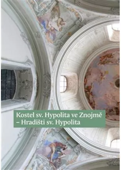 Kostel sv. Hypolita ve Znojmě-Hradišti sv. Hypolita