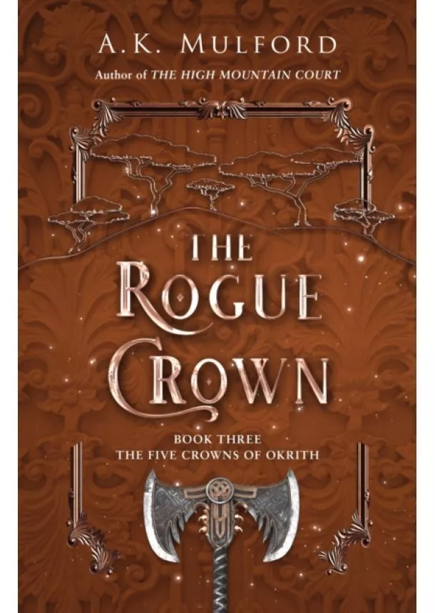 A.K. Mulford - The Rogue Crown