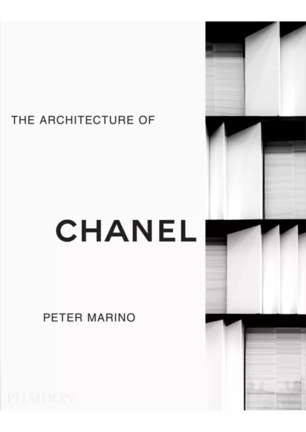 Peter Marino - Peter Marino: The Architecture of Chanel