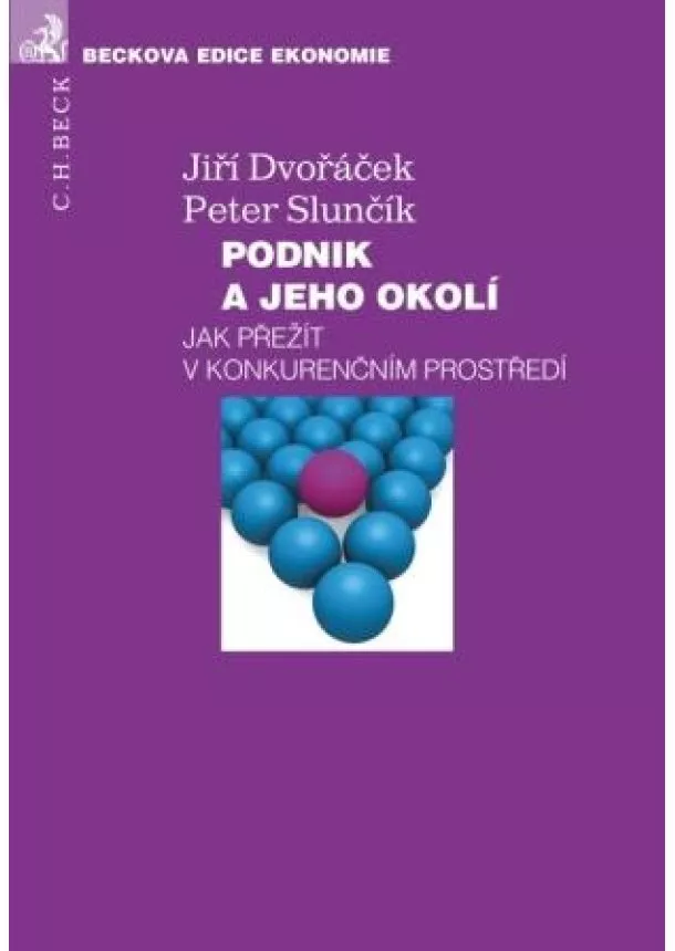 Jiří Dvořáček, Peter Slunčík  - Podnik a jeho okolí. - Jak přežít v konkurenčním prostředí