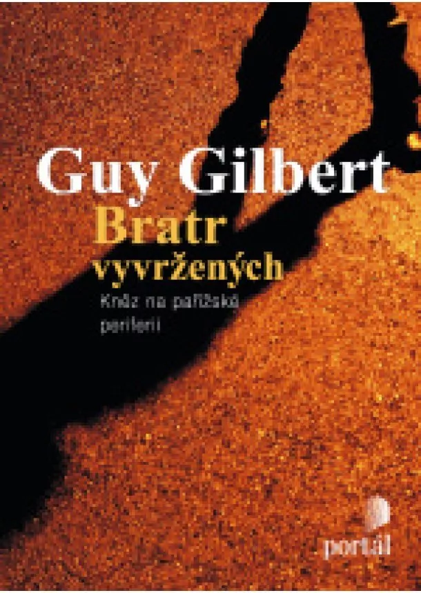 Guy Gilbert - Bratr vyvržených