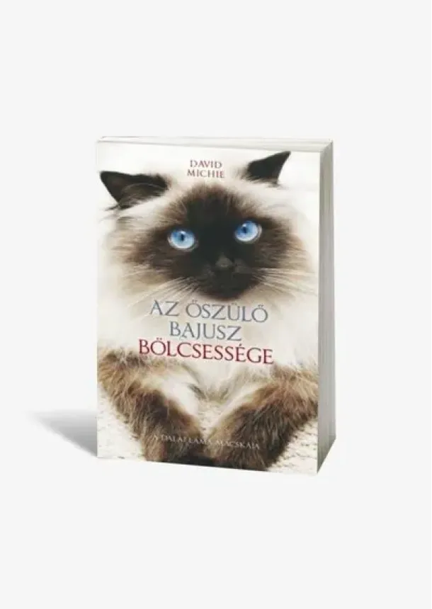 David Michie - Az őszülő bajusz bölcsessége - A dalai láma macskája