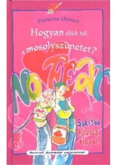 HOGYAN ÉLJÜK TÚL A MOSOLYSZÜNETET?