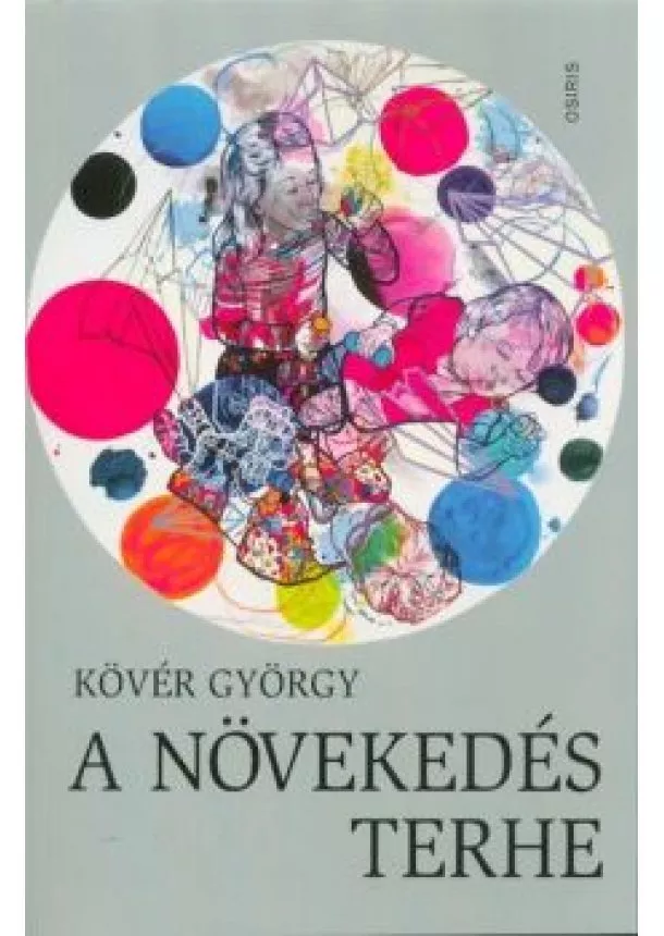 Kövér György - A növekedés terhe