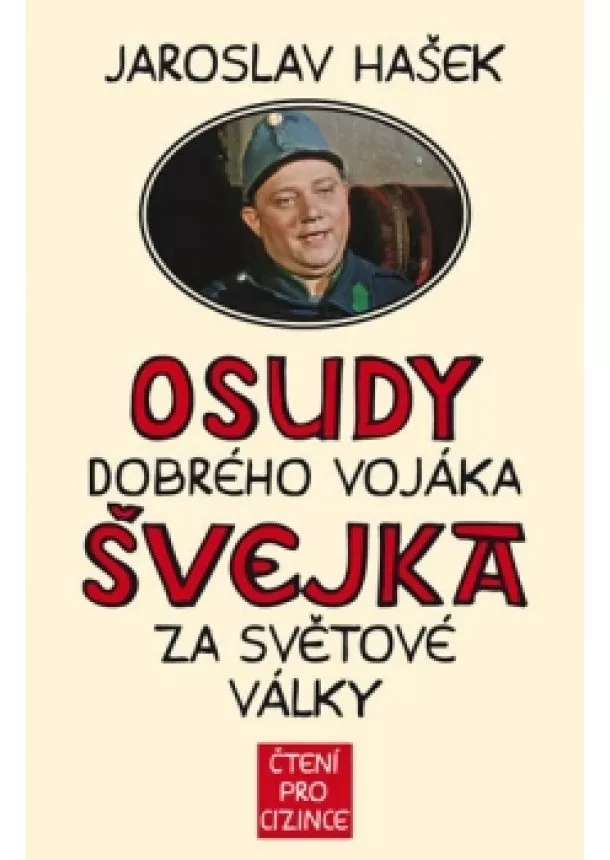 Jaroslav Hašek - Osudy dobrého vojáka Švejka za světové v