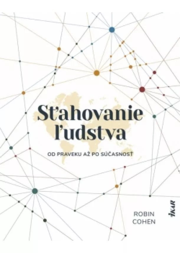 Robin Cohen - Sťahovanie ľudstva od praveku až po súčasnosť