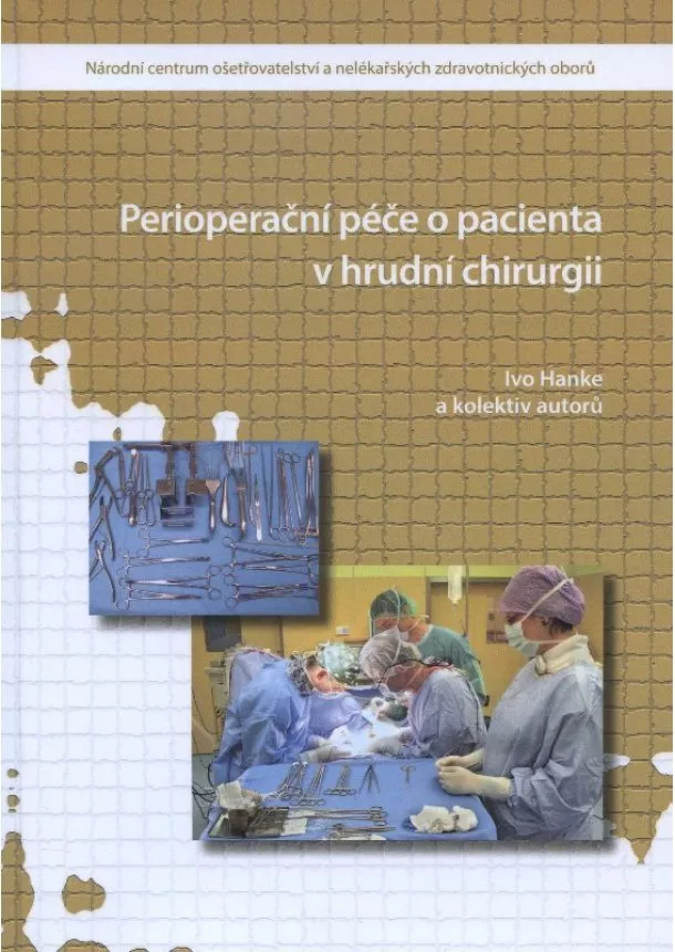 Ivo Hanke - Perioperační péče o pacienta v hrudní chirurgii