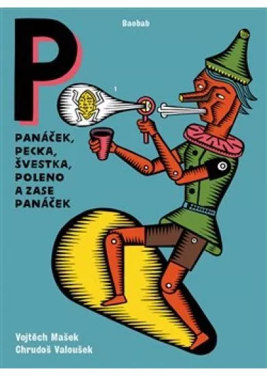 Panáček, pecka, švestka, poleno a zase panáček