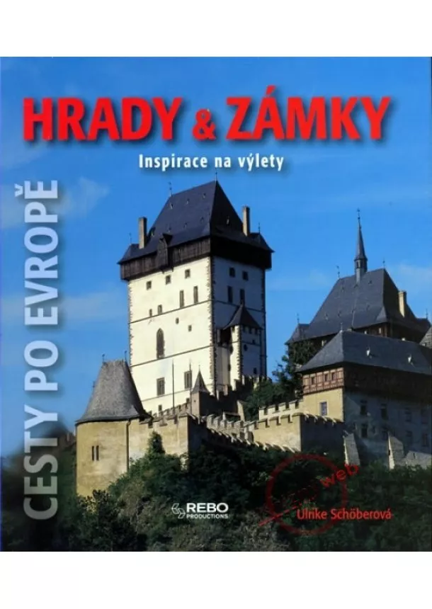 Ulrike Schöberová - Hrady & zámky - Inspirace na výlety