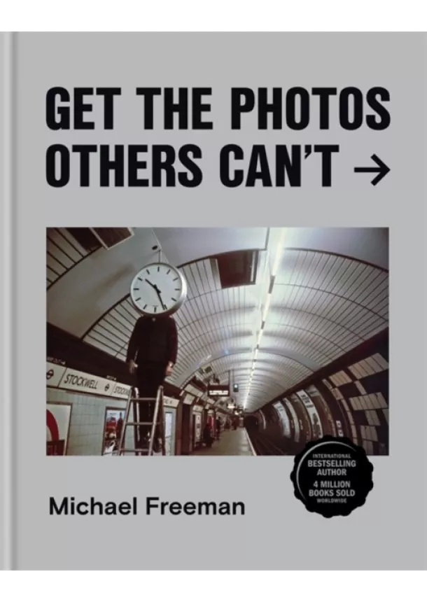 Michael Freeman - Get the Photos Others Cant