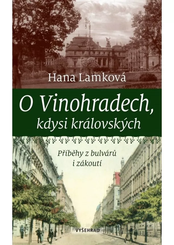 Hana Lamková - O Vinohradech, kdysi královských