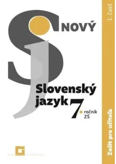 Nový Slovenský jazyk 7. ročník ZŠ - 1. časť - zošit pre učiteľa