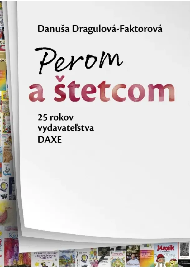 Danuša Dragulová-Faktorová - Perom a štetcom