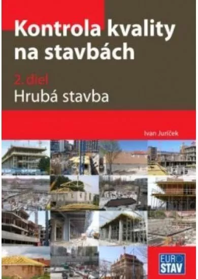 Kontrola kvality na stavbách (2. diel) - Hrubá stavba