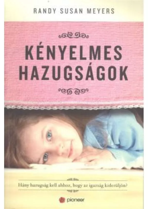 RANDY SUSAN MEYERS - KÉNYELMES HAZUGSÁGOK