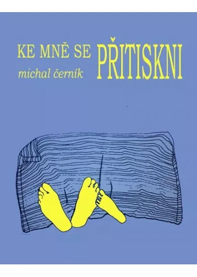 Ke mně se přitiskni - 3. vydání