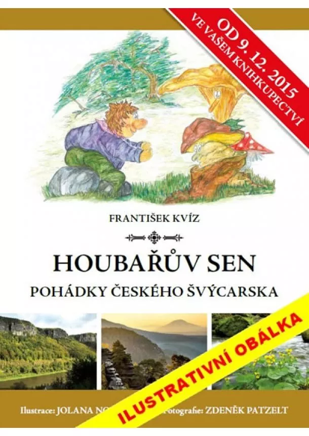 Kvíz František - Houbařův sen - Pohádky Českého Švýcarska