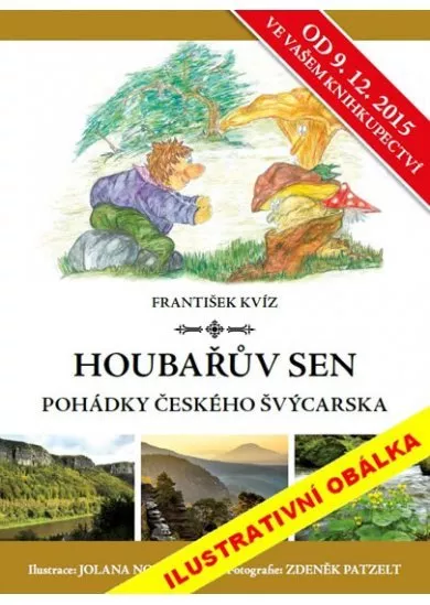 Houbařův sen - Pohádky Českého Švýcarska