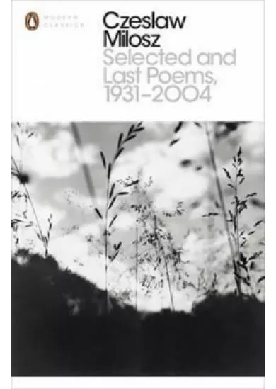 Selected and Last Poems 1931-2004