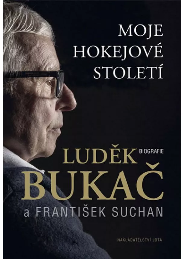 Luděk Bukač, František Suchan - Moje hokejové století