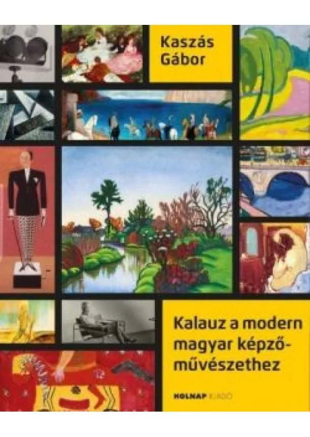 Kaszás Gábor - Kalauz a modern magyar képzőművészetekhez