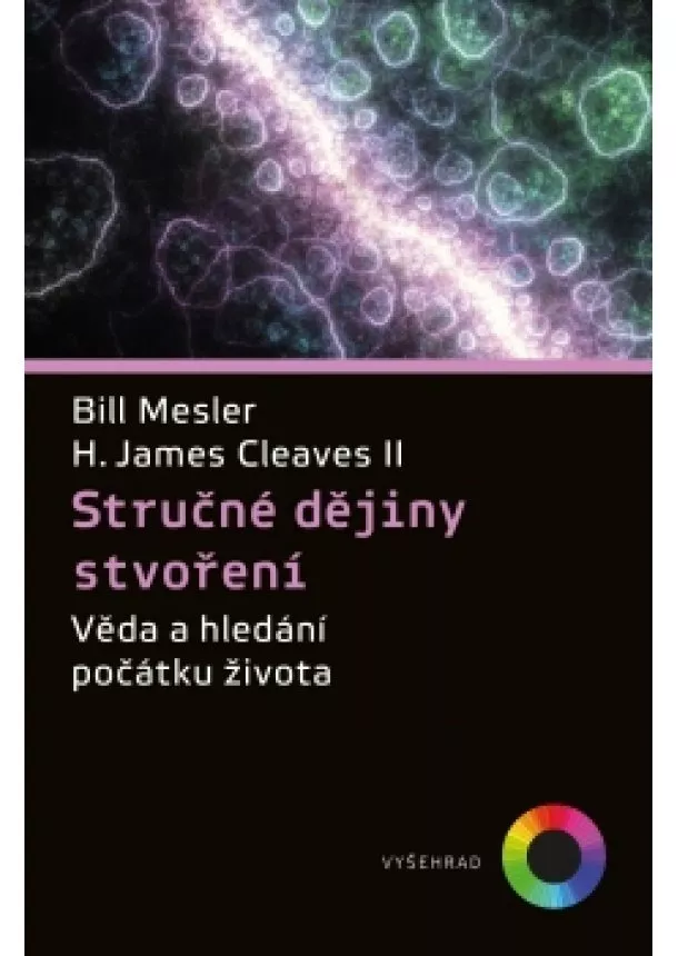 Bill Mesler, H. James Cleaves - Stručné dějiny stvoření 