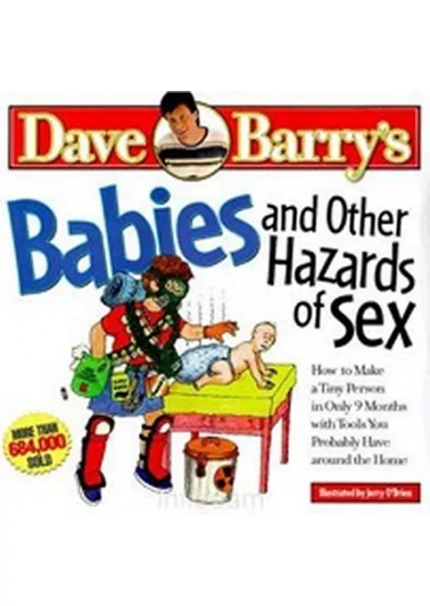 Dave Barry - Babies and Other Hazards of Sex