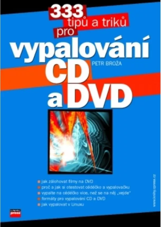 Petr Broža - 333 tipů a triků pro vypalování CD a DVD