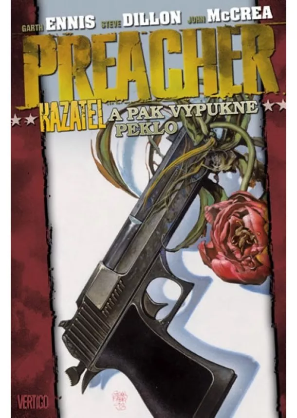 Garth Ennis, Steve Dillon , John McCrea - Preacher Kazatel 8 - A pak vypukne peklo