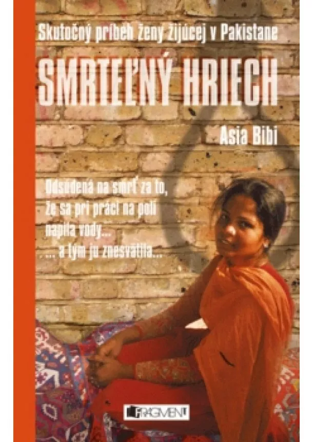 Asia Bibi - Smrteľný hriech