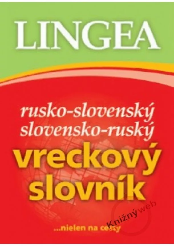 Kolektív autorov - Rusko-slovenský slovensko-ruský vreckový slovník...nielen na cesty