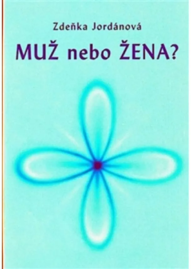 Zdeňka Jordánová - Muž nebo žena?