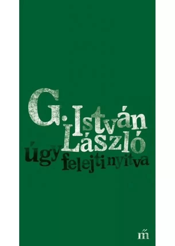 G. István László - úgy felejti nyitva - Időmérték